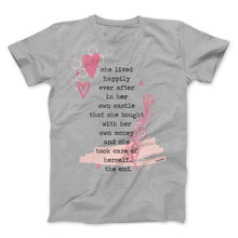 Load image into Gallery viewer, Grey kid's t-shirt designed for A Girl Like Me's clothing line. The quote on the tee says "she lived happily ever after in her own castle that she bought with her own money and she took care of herself...the end.".Surrounding the quote are dark pink and light pink doodles of hearts, feathers, and honeycomb.