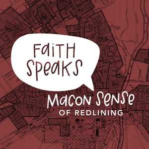 Red map design in engineering style with "faith speaks" speech bubble in white pointing towards "macon sense of redlining" handlettered in white