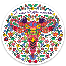 Load image into Gallery viewer, A red uterus surrounded in colorful designs of flowers and leaves under purple text "our voice • our rights • our choice".