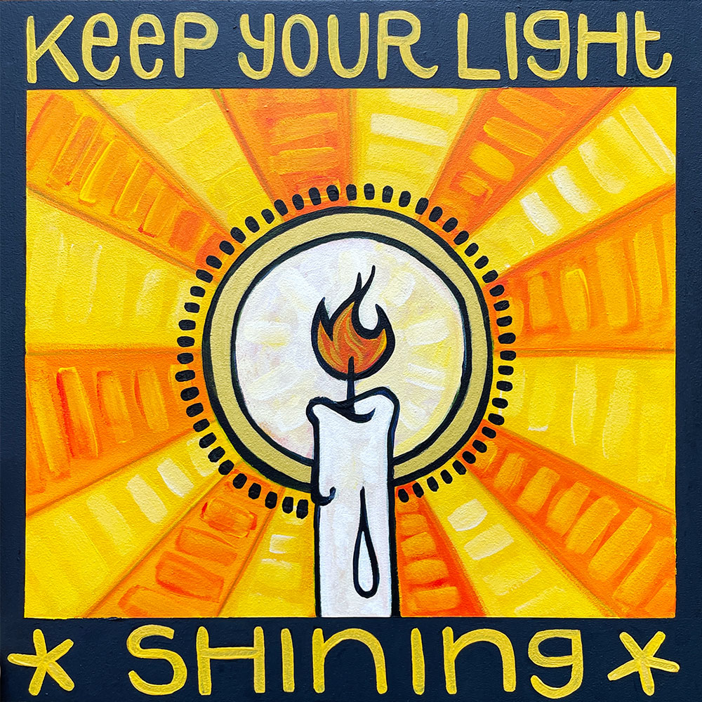 Keep Your Light Shining